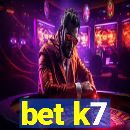 bet k7